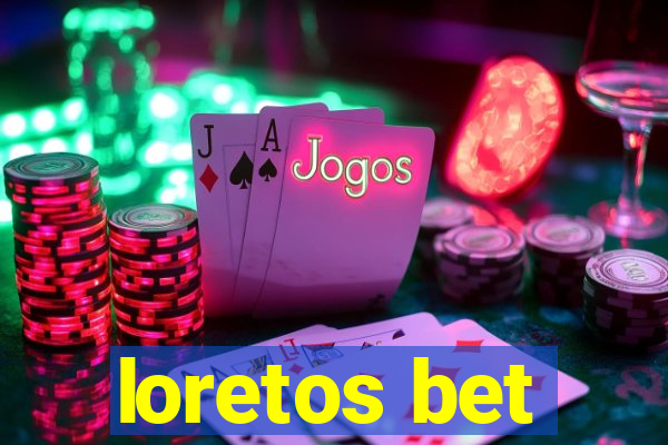 loretos bet